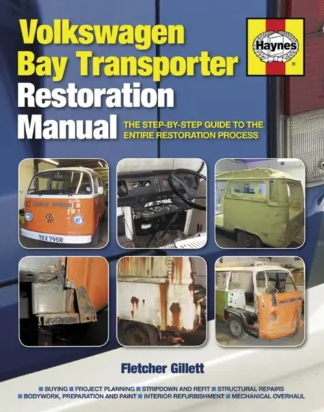 Volkswagen Bay Transporter Restoration Manual - Fletcher Gillett