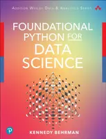 Foundational Python for Data Science - Kennedy Behrman