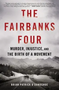 The Fairbanks Four - Brian Patrick O'Donoghue