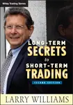 Long-Term Secrets to Short-Term Trading - Larry Williams