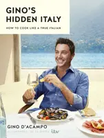 Gino's Hidden Italy - Gino D'Acampo