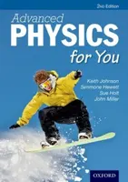 Advanced Physics For You - John Miller, Sue Holt, Simmone Hewett, Keith Johnson
