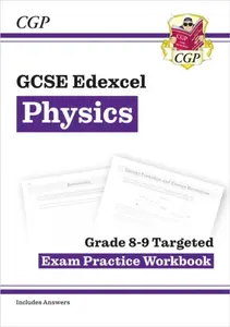 GCSE Physics Edexcel Grade 8-9 Targeted Exam Practice Workbook (includes answers) - CGP Books
