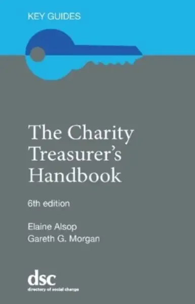 The Charity Treasurer's Handbook - Elaine Alsop, Gareth G. Morgan
