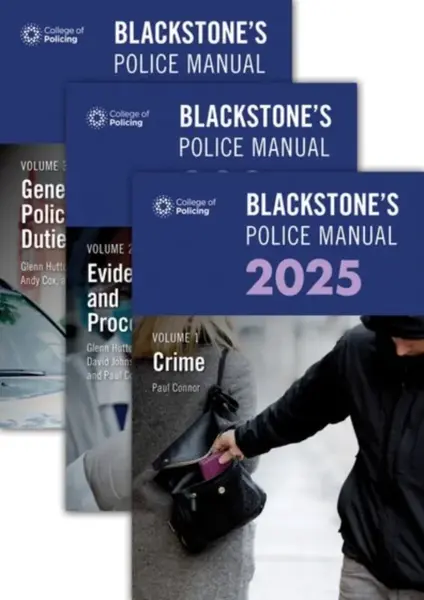 Blackstone's Police Manuals 2025 Three Volume Set - Glenn Hutton, Andy Cox, Paul Connor, Elliot Gold, Dave Johnston