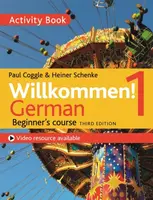 Willkommen! 1 (Third edition) German Beginner's course - Heiner Schenke, Paul Coggle, Paul Coggle Esq