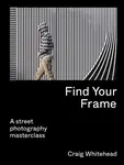 Find Your Frame - Craig Whitehead