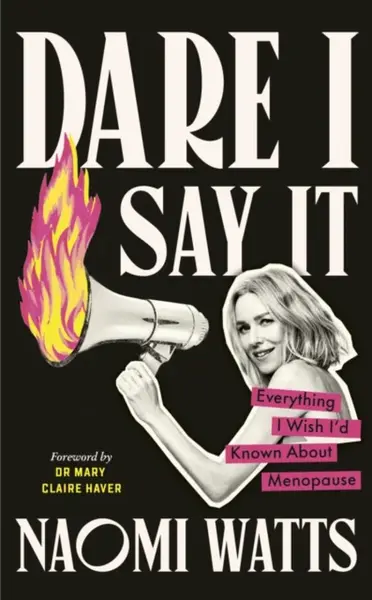 Dare I Say It - Naomi Watts