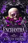 Enchantra (A spicy fantasy romance) - Kaylie Smith - kniha z kategorie Fantasy