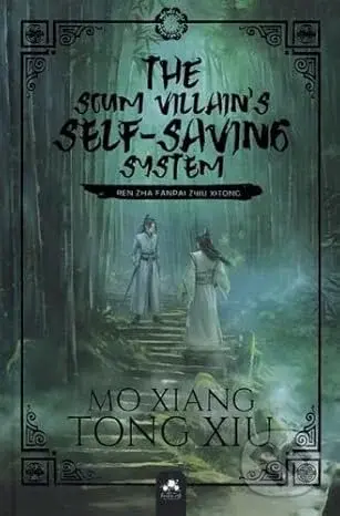 The Scum Villain's Self-Saving System 1 (Ren Zha Fanpai Zijiu Xitong) - kniha z kategorie Fantasy