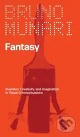 Fantasy (Invention, Creativity, and Imagination in Visual Communications) - kniha z kategorie Umění, design a architektura