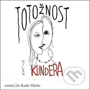Totožnost - Milan Kundera - audiokniha z kategorie Společenská beletrie