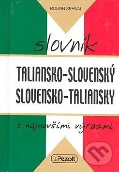Taliansko-slovenský, slovensko-taliansky slovník (s najnovšími výrazmi) - kniha z kategorie Jazykové učebnice a slovníky