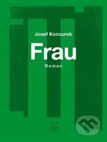 Frau - Žena - Josef Kocourek - kniha z kategorie Beletrie