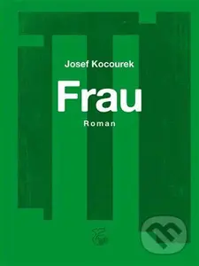 Frau - Žena - Josef Kocourek - kniha z kategorie Beletrie