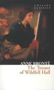 The Tenant of Wildfell Hall - Anne Brontëová