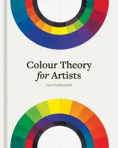 Colour Theory for Artists - Ian Goldsmith