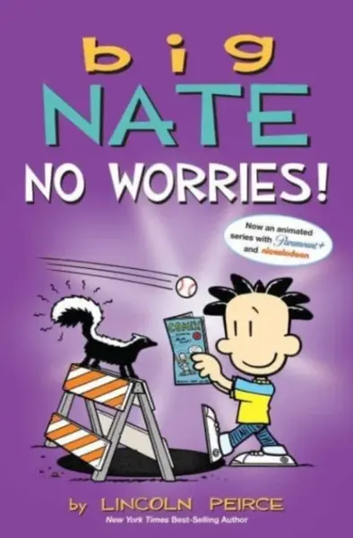 Big Nate: No Worries! - Lincoln Peirce