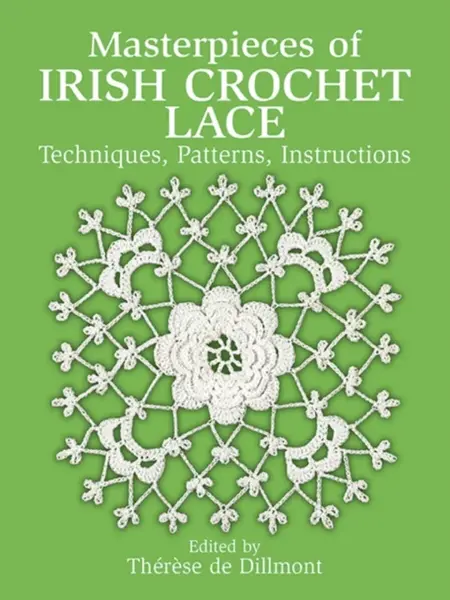 Masterpieces of Irish Crochet Lace - Therese De Dillmont