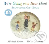 We're Going on a Bear Hunt: Snowglobe Gift Book - Michael Rosen - kniha z kategorie Pro děti