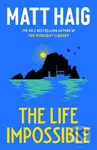 The Life Impossible (The new novel from the #1 bestselling author of The Midnight Library) - kniha z kategorie Společenská beletrie