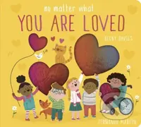 No Matter What . . . You Are Loved - Becky Davies - kniha z kategorie Pro děti