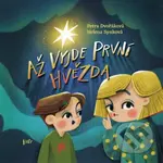 Až vyjde první hvězda - Petra Dvořáková, Helena Synková (ilustrátor) - kniha z kategorie Pohádky