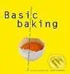 Basic baking - Základy pečenia - Sebastian Dickhaut, Cornelia Schinhartová - kniha z kategorie Podle úpravy