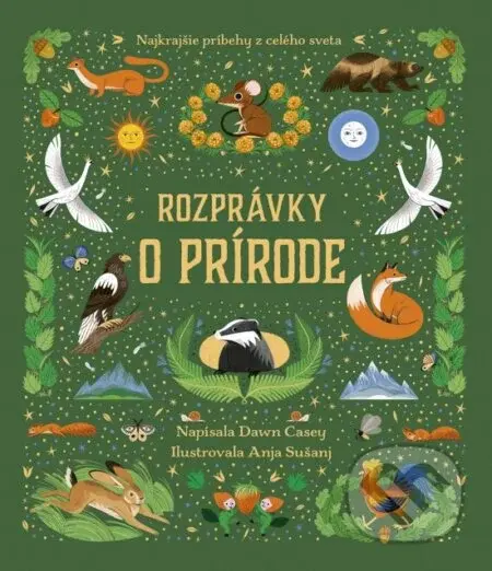 Rozprávky o prírode - Dawn Casey, Zanna Goldhawk (ilustrátor) - kniha z kategorie Pohádky