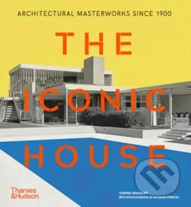 The Iconic House (Architectural Masterworks Since 1900)