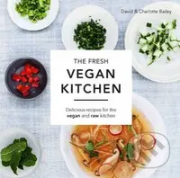 The Fresh Vegan Kitchen (Delicious Recipes for the Vegan and Raw Kitchen) - kniha z kategorie Kuchařky