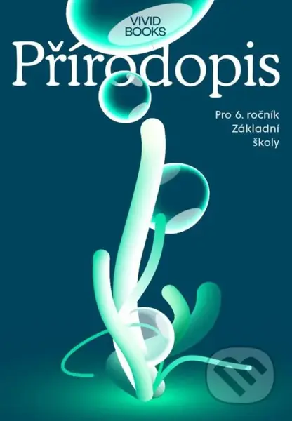 Pracovní sešit přírodopisu pro 6. ročník - Karel Vojíř - kniha z kategorie 2. stupeň