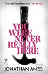 You Were Never Really Here - Jonathan Ames - kniha z kategorie Thrillery
