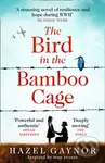 The Bird in the Bamboo Cage - Hazel Gaynor