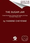 The Sugar Jar (Create Boundaries, Embrace Self-Healing, and Enjoy the Sweet Things in Life) - kniha z kategorie Humanitní a společenské vědy