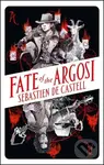 Fate of the Argosi - Sebastien de Castell