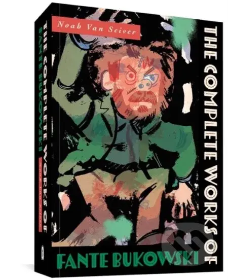 The Complete Works of Fante Bukowski - Noah Van Sciver - kniha z kategorie Komiksy