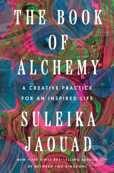 The Book of Alchemy (A Creative Practice for an Inspired Life) - Suleika Jaouad