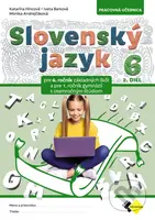 Slovenský jazyk pre 6. ročník - 2. diel - Monika Andrejčáková, Iveta Barková, Katarína Hincová - kniha z kategorie 2. stupeň