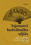 Tajemství hedvábného vějíře (Mýty a legendy Dálného východu) - kniha z kategorie Mýty, pověsti a legendy