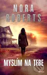 Myslím na tebe - Nora Roberts - kniha z kategorie Společenská beletrie