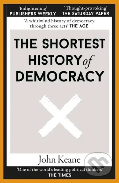The Shortest History of Democracy - John Keane - kniha z kategorie Humanitní a společenské vědy