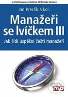 Manažeři se lvíčkem III. (Jak řídí úspěšní čeští manažeři) - kniha z kategorie Management