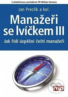 Manažeři se lvíčkem III. (Jak řídí úspěšní čeští manažeři) - kniha z kategorie Management