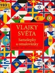 Vlajky světa - Samolepky a omalovánky (Kontinenty - Státy - Hlavní města - Jazyky - Měny) - kniha z kategorie Omalovánky