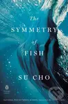 The Symmetry Of Fish - Su Cho - kniha z kategorie Poezie