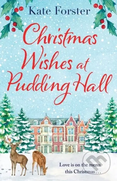 Christmas Wishes at Pudding Hall (A gorgeous Christmas romance to sweep you off of your feet!) - kniha z kategorie Romantika