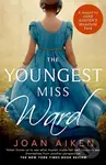 The Youngest Miss Ward (A Jane Austen Sequel) - Joan Aiken - kniha z kategorie Romantika