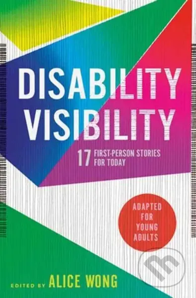 Disability Visibility (Adapted for Young Adults) - Alice Wong - kniha z kategorie Pro děti