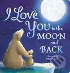 I Love You to the Moon And Back - Amelia Hepworth, Tim Warnes, Little Tiger Press - kniha z kategorie Pro děti